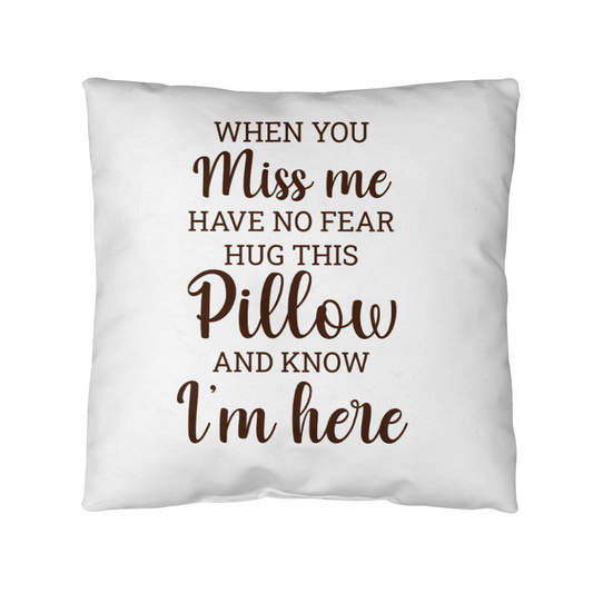 When You Miss Me | Outdoor Pillow